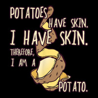 Potato Have A Skin I Have A Skin. I Am A Potato Cropped Hoodie | Artistshot