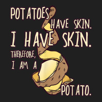 Potato Have A Skin I Have A Skin. I Am A Potato Ladies Polo Shirt | Artistshot