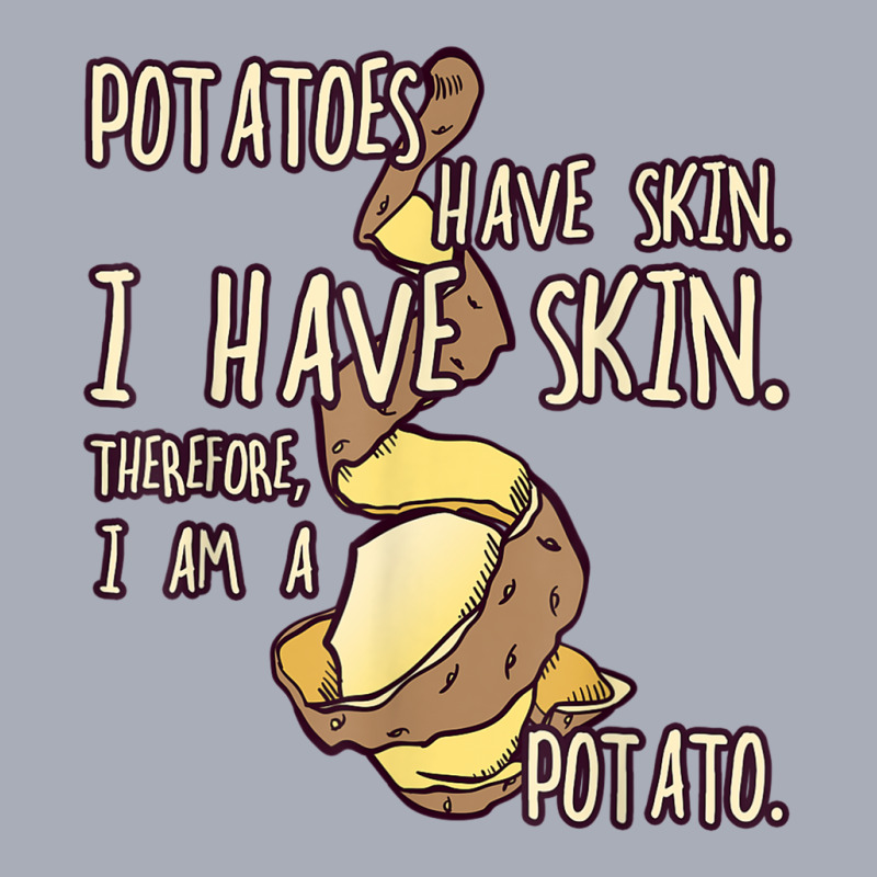 Potato Have A Skin I Have A Skin. I Am A Potato Tank Dress | Artistshot