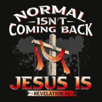 Normal Isnt Coming Back But Jesus Is Revealing Revelation 22 Scorecard Crop Tee | Artistshot