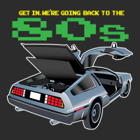 Get In. Were Going Back To The 80s Exclusive T-shirt | Artistshot