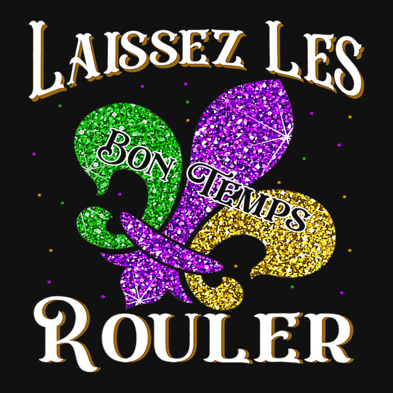 Custom Laissez Les Bon Temps Rouler Mardi Gras 2023 Fleur De Lis 35