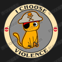 Copy Of I Choose Violence Funny Cat   T Shirt Hoodie & Jogger Set | Artistshot