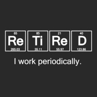 Retirement Gifts-retired I Work Periodically Shirt Gift For Women Men Toddler T-shirt | Artistshot