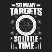 Marksman So Many Targets Sports Shooter Shooting Sports T-shirt | Artistshot