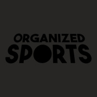 Organized Sports Ladies Fitted T-shirt | Artistshot