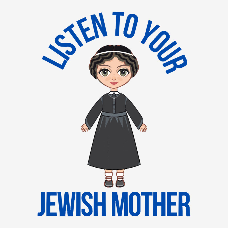 Listen To Your Jewish Mother Funny Cute Jewish Holidays Gift Graphic T-shirt | Artistshot