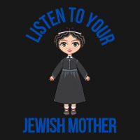 Listen To Your Jewish Mother Funny Cute Jewish Holidays Gift Flannel Shirt | Artistshot