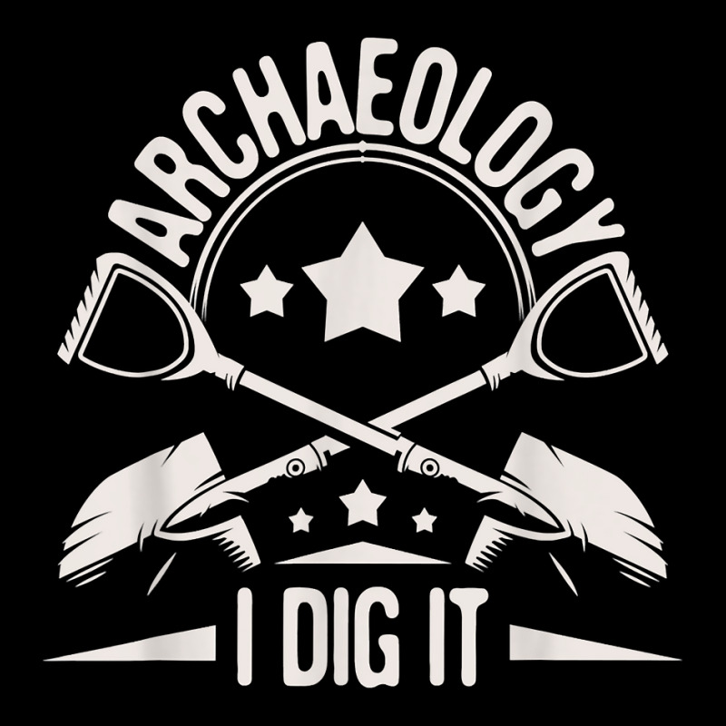 Archaeology I Dig It   Archaeologist Archeologist Archeology T Shirt Youth Hoodie by javauxswar | Artistshot