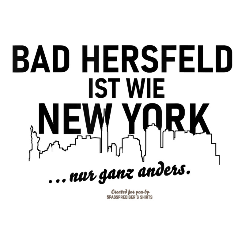 Bad Hersfeld Is Like New York Bad Hersfeld T Shirt Baby Tee | Artistshot