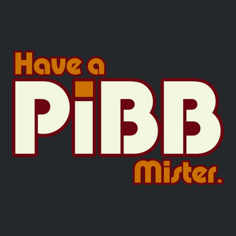 Have A Pibb Crewneck Sweatshirt by nianaraegana | Artistshot