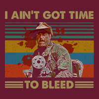 I Aint Got Time To Bleed Vintage Predator Lovers Movie Essential Classic T-shirt | Artistshot