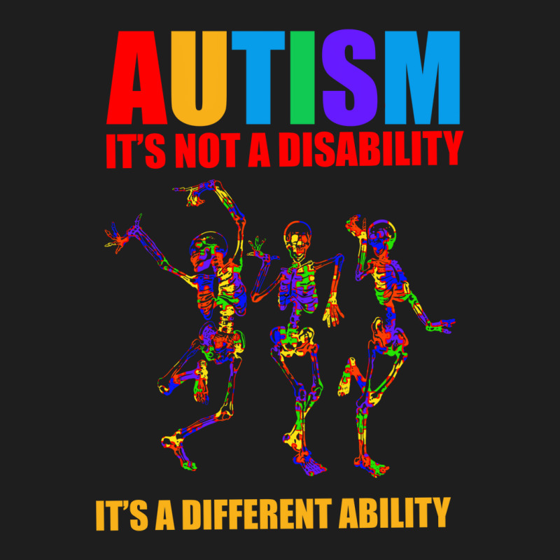 Autism It's Not A Disability It's A Different Ability Classic T-shirt by autlu2024 | Artistshot