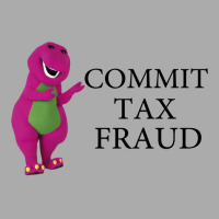 Barney Commit Tax Fraud Shirt T Shirt Tank Tops Sweatshirt Unisex T Sh T-shirt | Artistshot