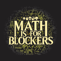 Math Is For Blockers Plains Edition T-shirt | Artistshot