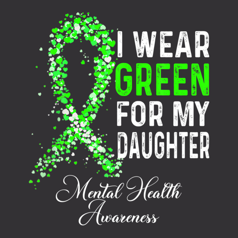 I Wear Green For My Daughter Mental Health Awareness Month Vintage Short | Artistshot