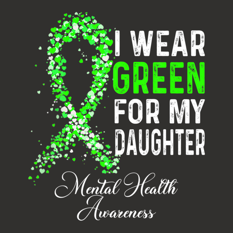 I Wear Green For My Daughter Mental Health Awareness Month Champion Hoodie | Artistshot