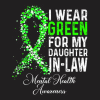 I Wear Green For My Daughter In Law Mental Health Awareness T-shirt | Artistshot