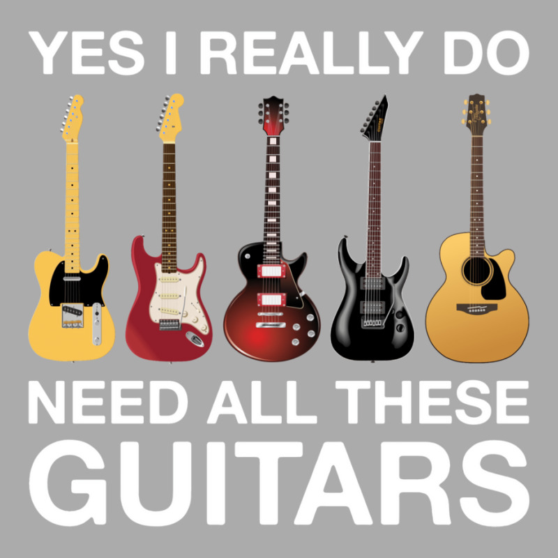 Yes I Really Do Need All These Guitars Classic  Trending T-shirt | Artistshot