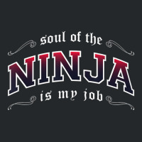 Hot Trend Ninja Is My Job Fantasy Mmo Gamer Crewneck Sweatshirt | Artistshot