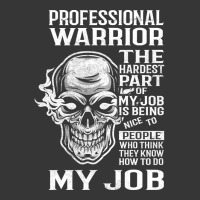 Hot Trend Professional Warrior T Shirt - The Hardest Part Gift Item Te Toddler Hoodie | Artistshot