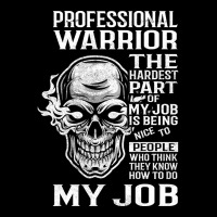 Hot Trend Professional Warrior T Shirt - The Hardest Part Gift Item Te Toddler Sweatshirt | Artistshot