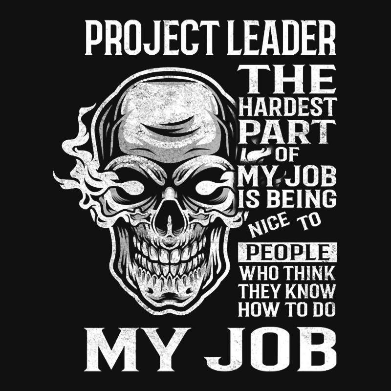 Hot Trend Project Leader T Shirt - The Hardest Part Gift 2 Item Tee Graphic T-shirt by greggjvandervor | Artistshot