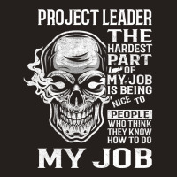 Hot Trend Project Leader T Shirt - The Hardest Part Gift 2 Item Tee Tank Top | Artistshot