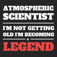 Hot Trend Atmospheric Scientist I'm Not Getting Old I'm Becoming A Leg Unisex Hoodie | Artistshot