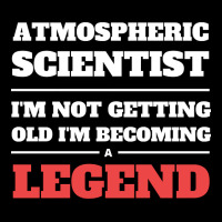 Hot Trend Atmospheric Scientist I'm Not Getting Old I'm Becoming A Leg Zipper Hoodie | Artistshot