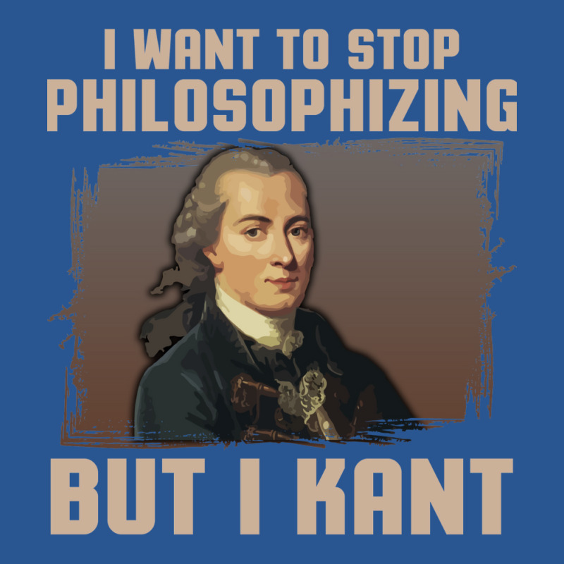 But I Kant Stop Philosophizing T-Shirt by fieldingnortheast | Artistshot