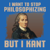 But I Kant Stop Philosophizing Pocket T-shirt | Artistshot