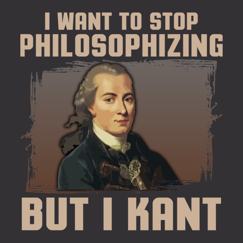 But I Kant Stop Philosophizing Vintage Hoodie by fieldingnortheast | Artistshot