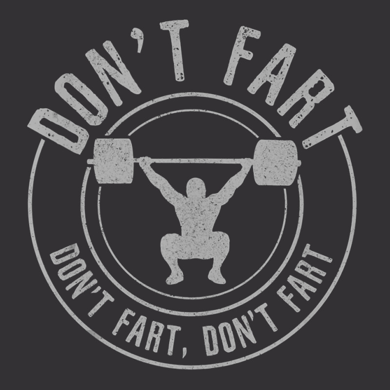 Don T Fart   Funny Weightlifting Power Lifting Bodybuilding Tank Top Vintage Short | Artistshot