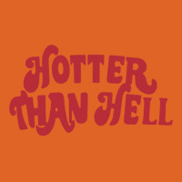 Hotter Than Hell Unisex Hoodie | Artistshot