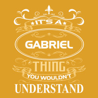 Gabriel Name Shirt It's A Gabriel Thing You Wouldn't Understand T-shirt | Artistshot