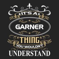 Garner Name Shirt It's A Garner Thing You Wouldn't Understand 3/4 Sleeve Shirt | Artistshot