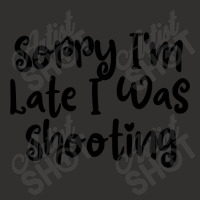 Sorry I'm Late I Was Shooting Champion Hoodie | Artistshot