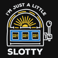 Limited Edition Funny Gambling I'm Just A Little Bit Slotty Graphic T-shirt | Artistshot