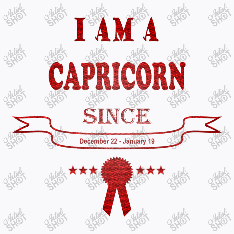 I Am A Capricorn Since December 22-january 19 T-shirt | Artistshot