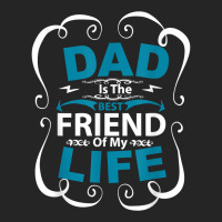 Dad Is The Best Friend Of My Life Father Son Daughter T Shirt Unisex Hoodie | Artistshot