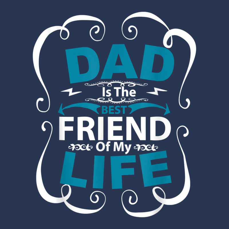 Dad Is The Best Friend Of My Life Father Son Daughter T Shirt Men Denim Jacket | Artistshot