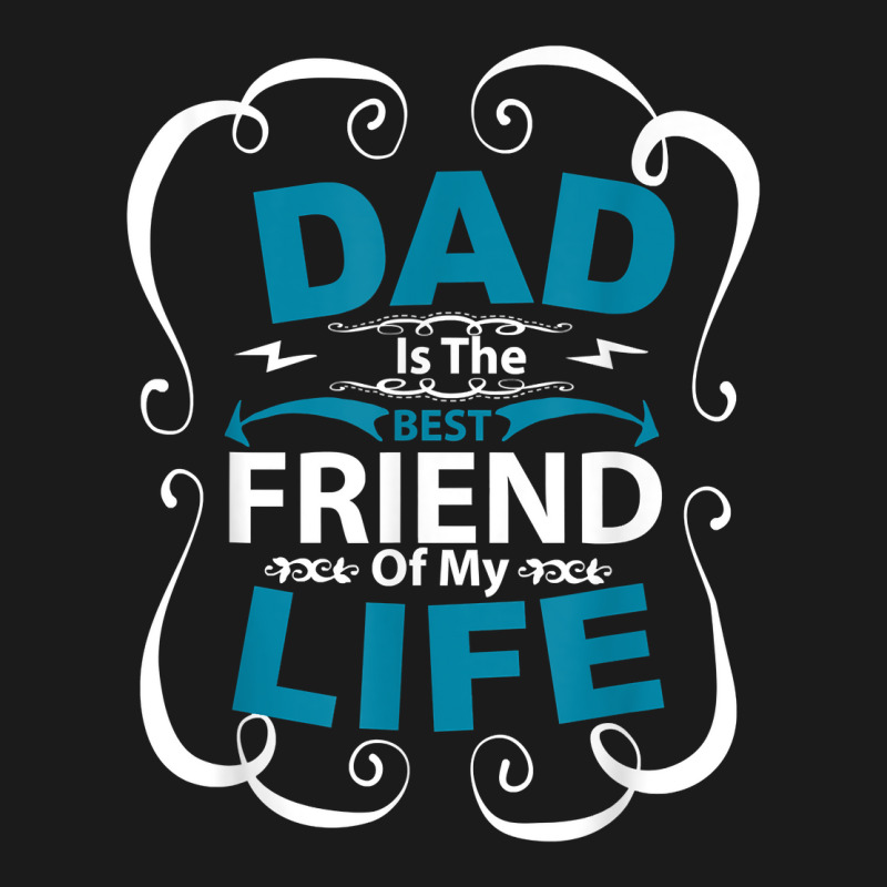 Dad Is The Best Friend Of My Life Father Son Daughter T Shirt Full-length Apron | Artistshot