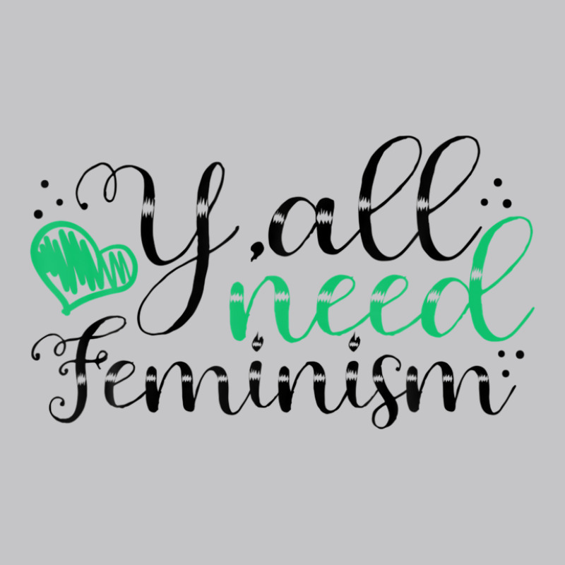 Y’all Need Feminism Women’s Equal Rights Feminist Baby Bodysuit by asheeelaydif | Artistshot