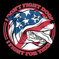 American Flag I Do Not Fight Dogs For Them T Shirt Maternity Scoop Neck T-shirt | Artistshot