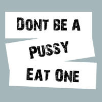 Don't Be A Pussy Eat One Unisex Sherpa-lined Denim Jacket | Artistshot