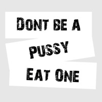 Don't Be A Pussy Eat One Hoodie & Jogger Set | Artistshot