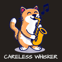 Cat Playing Saxophone Pun Careless Whisker T Shirt Tank Top | Artistshot