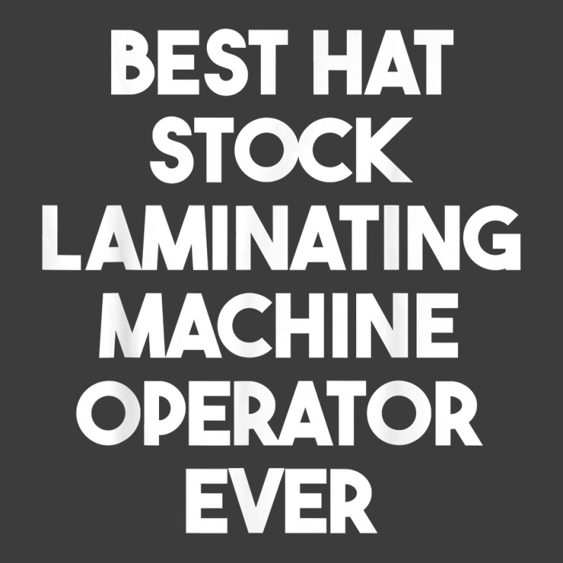 Best Hat Stock Laminating Machine Operator Ever T Shirt Men's Polo Shirt by cordellwerw56r | Artistshot