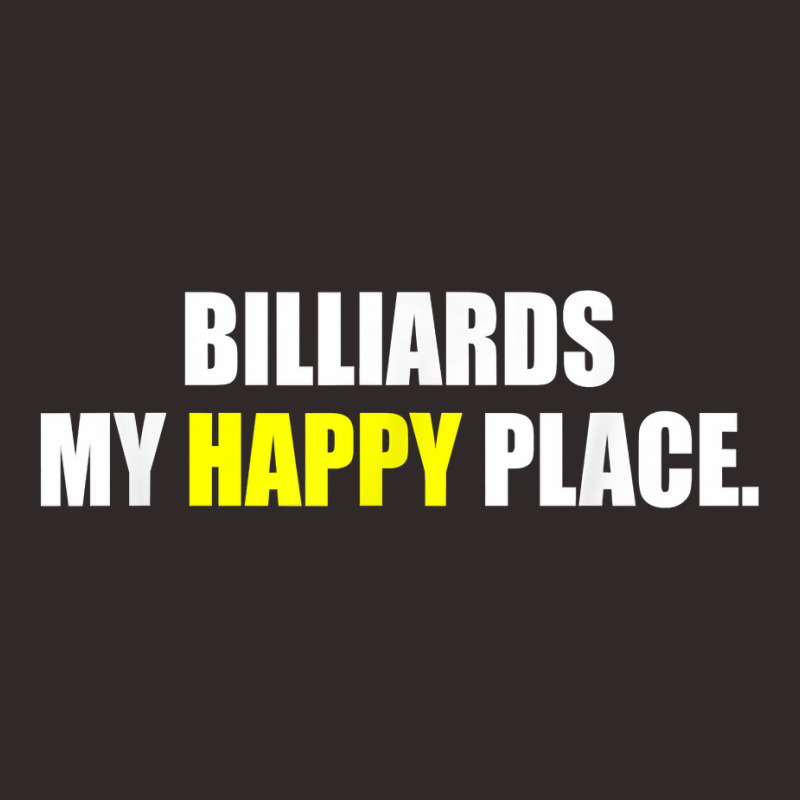 Billiards My Happy Place Billiard Player Pool Snooker Cue T Shirt Racerback Tank by cordellwerw56r | Artistshot